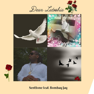 Listen to Dear Latoshia song with lyrics from Sent1one