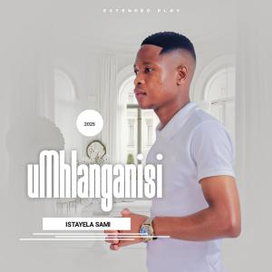 Mhlanganisi的專輯istayela Sami EP