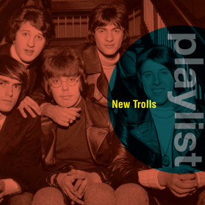 NEW TROLLS的專輯Playlist: New Trolls