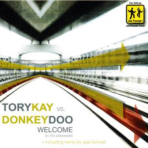 收聽Tory Kay的Welcome to the Jobparade (Extended Mix)歌詞歌曲