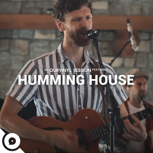 Listen to Sign Me Up (OurVinyl Sessions) song with lyrics from Humming House