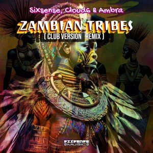 ดาวน์โหลดและฟังเพลง Zambian Tribes (Club Version Remix) พร้อมเนื้อเพลงจาก Cloud6