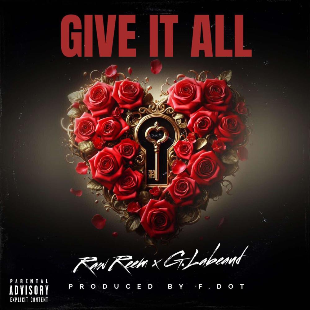 Give It All (feat. G.LaBeaud) (Explicit)