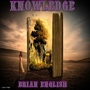 ดาวน์โหลดและฟังเพลง Knowledge พร้อมเนื้อเพลงจาก Brian English