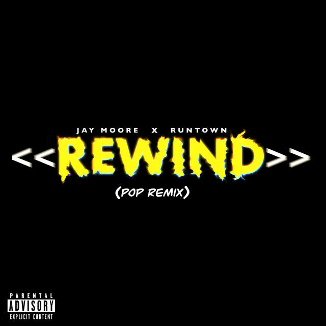 Album Rewind (Pop Remix) (Explicit) from Jay Moore