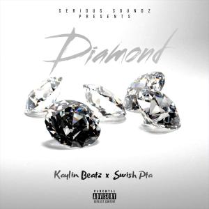 Listen to Diamond (feat. Swish Pta) (Explicit) song with lyrics from Kaylin Beatz