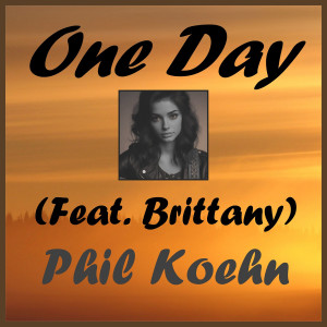 Listen to One Day song with lyrics from Phil Koehn