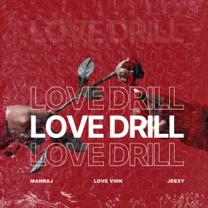 Dengarkan Love Drill lagu dari Love Virk dengan lirik