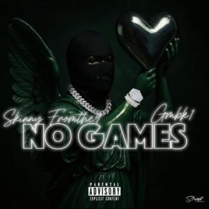Skinnyfromthe9的專輯No Games (Explicit)