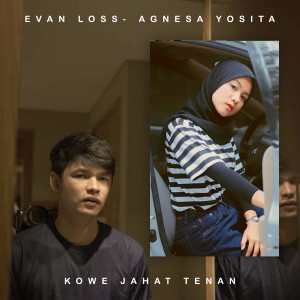 收听Evan Loss的Kowe Jahat Tenan歌词歌曲