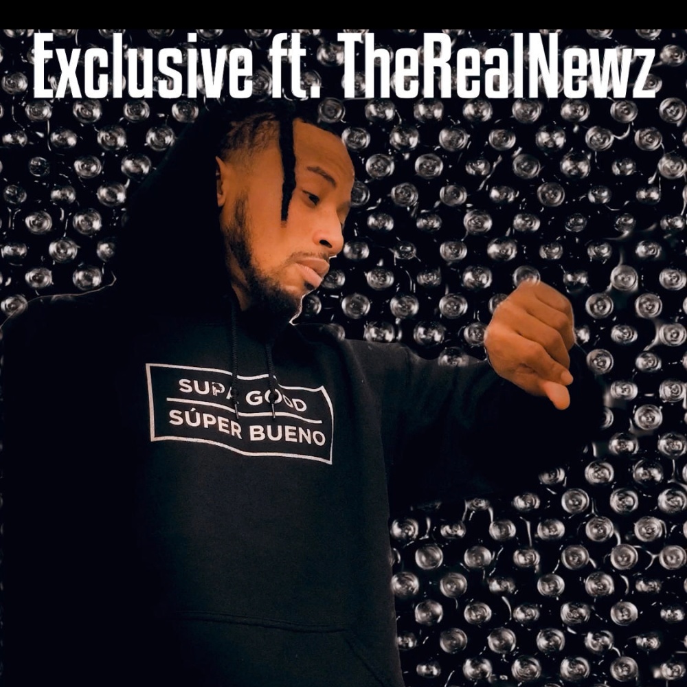 Exclusive (feat. The Real Newz) (Explicit)