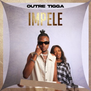 收聽Outre Tigga的Impele歌詞歌曲
