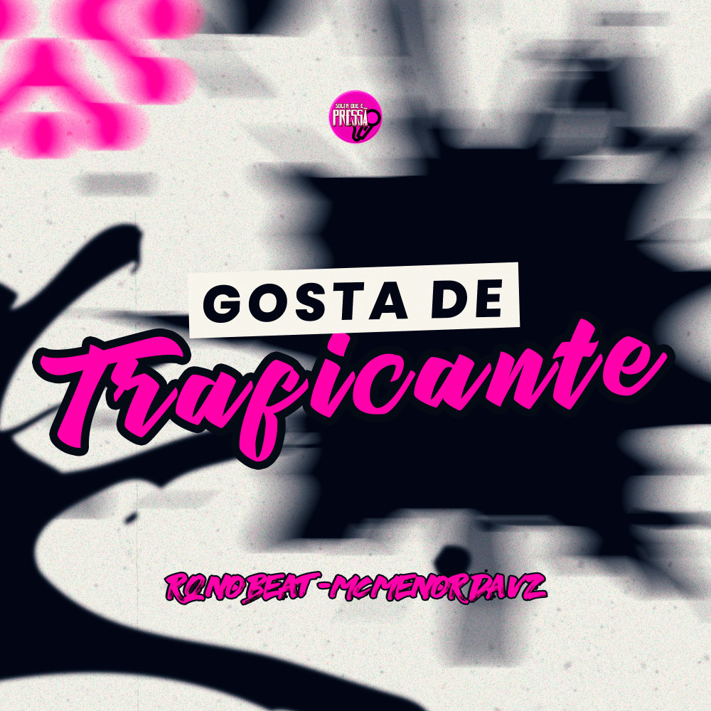 Gosta de Traficante (Explicit)