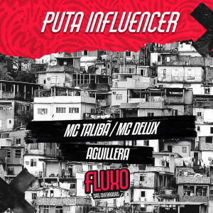 收聽Mc Talibã的Puta Influencer歌詞歌曲