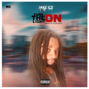 Dengarkan Turn the Light On (Explicit) lagu dari Jake Ice dengan lirik