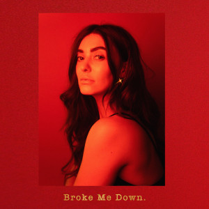 ดาวน์โหลดและฟังเพลง Broke Me Down พร้อมเนื้อเพลงจาก Janine