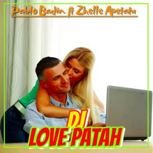 收聽Pablo Badin RMX的DJ - LOVE  PATAH歌詞歌曲