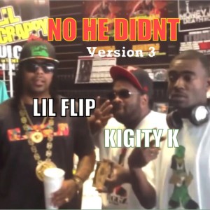 NO HE DIDNT (feat. Lil' Flip) [140 version 3] (Explicit)