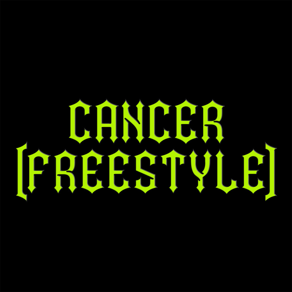 Cancer (Freestyle)