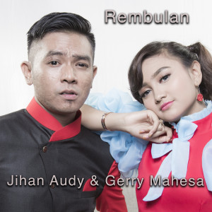 Listen to Rembulan song with lyrics from Jihan Audy