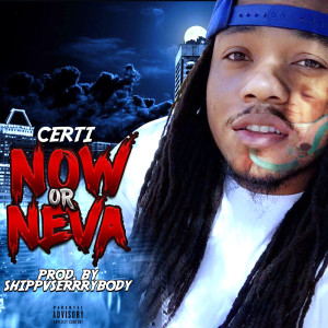 Listen to Now or Neva Outro (Explicit) song with lyrics from Certi