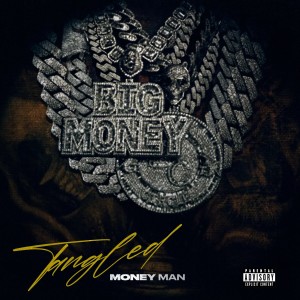 อัลบัม Tangled (Explicit) ศิลปิน Money Man