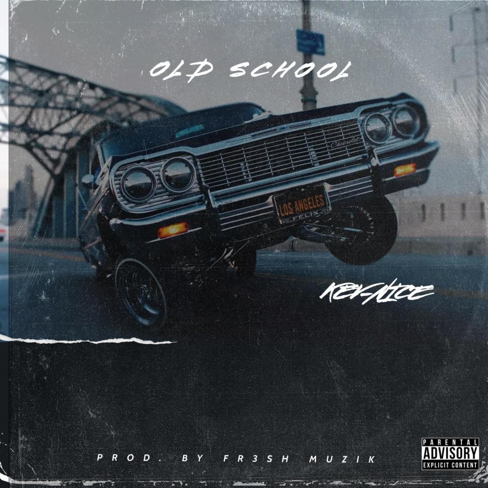 Old School (feat. Kev-Nice) (Explicit)