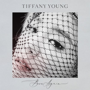 Tiffany Young的專輯Born Again