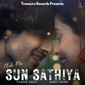 Album Sun Sathiya club mix (Club Mix) from Yaseer Desai