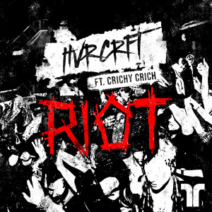 ดาวน์โหลดและฟังเพลง Riot พร้อมเนื้อเพลงจาก HVRCRFT
