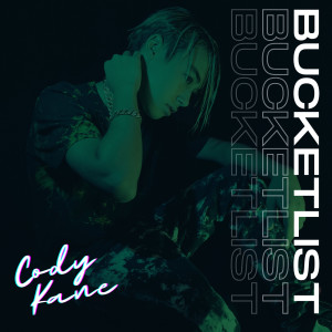 Cody Kane的专辑Bucket List (Explicit)