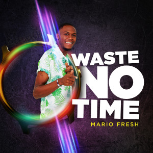 Waste No Time dari Mario Fresh