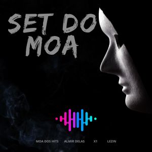 Album Set do Moa (Explicit) oleh Almir delas