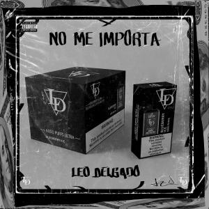 收聽Leo Delgado的No me importa (Explicit)歌詞歌曲