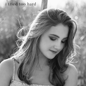 Album I Tried Too Hard from Jackie Therrien