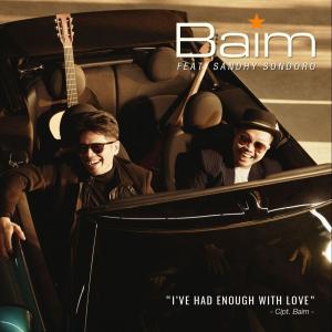 Dengarkan I've Had Enough With Love Feat. Sandhy Sondoro lagu dari Baim dengan lirik