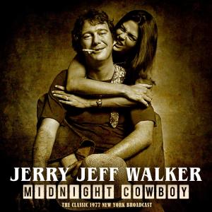 อัลบัม Midnight Cowboy (Live 1977) ศิลปิน Jerry Jeff Walker