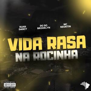 收聽RUAN DANCY的VIDA RASA NA ROCINHA (Explicit)歌詞歌曲