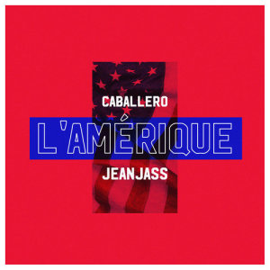 收聽Caballero & JeanJass的L'Amérique (Explicit)歌詞歌曲