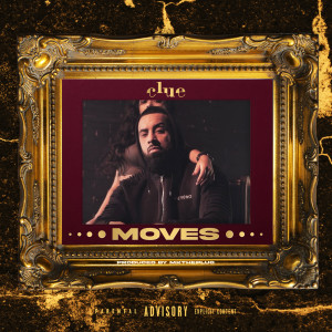 ดาวน์โหลดและฟังเพลง Moves (Explicit) พร้อมเนื้อเพลงจาก Clue