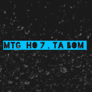 收听dj leeoh mpc的MTG'HO 7 , TA BOM (Explicit)歌词歌曲