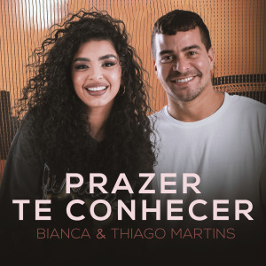 อัลบัม Prazer Te Conhecer ศิลปิน Thiago Martins