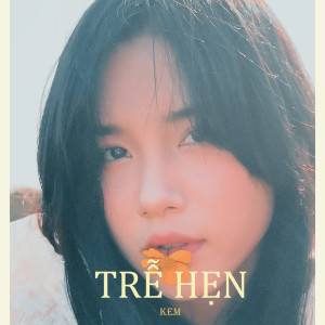 Album TRỄ HẸN from Kem