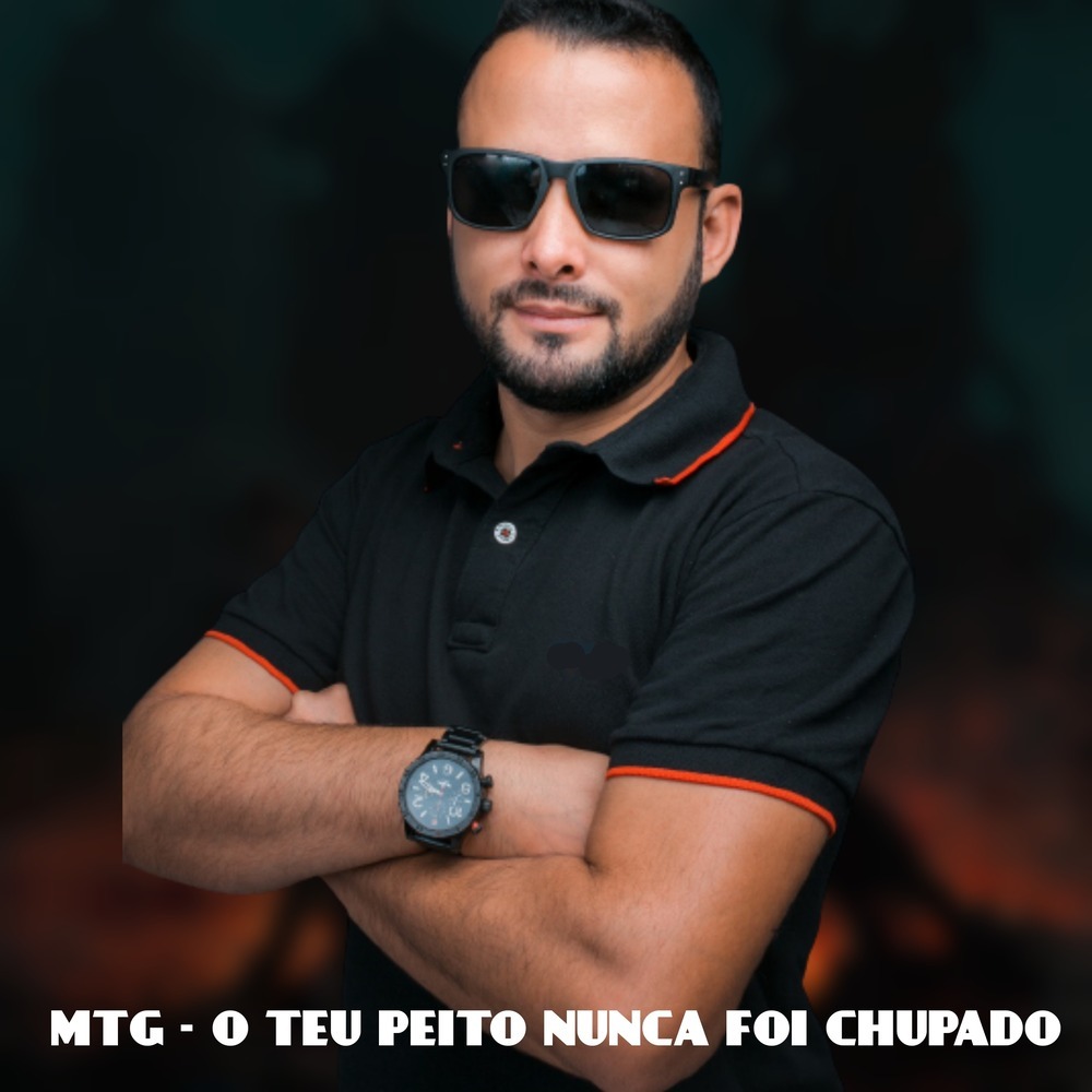 Mtg - O Teu Peito Nunca Foi Chupado (Explicit)