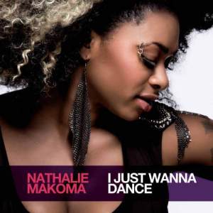 收聽Nathalie Makoma的I Just Wanna Dance歌詞歌曲