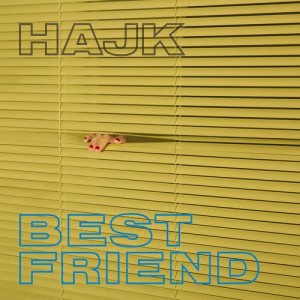 ดาวน์โหลดและฟังเพลง Best Friend พร้อมเนื้อเพลงจาก Hajk