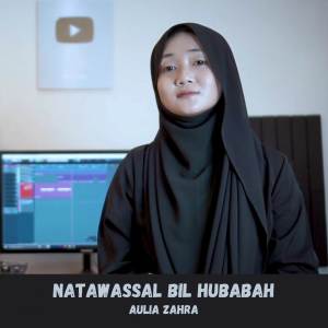Aulia Zahra的专辑NATAWASSAL BIL HUBABAH
