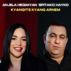 Listen to Kyanqits Kyanq Arnem song with lyrics from Anjela Heqimyan