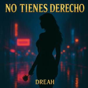 Dreah的專輯No tienes derecho