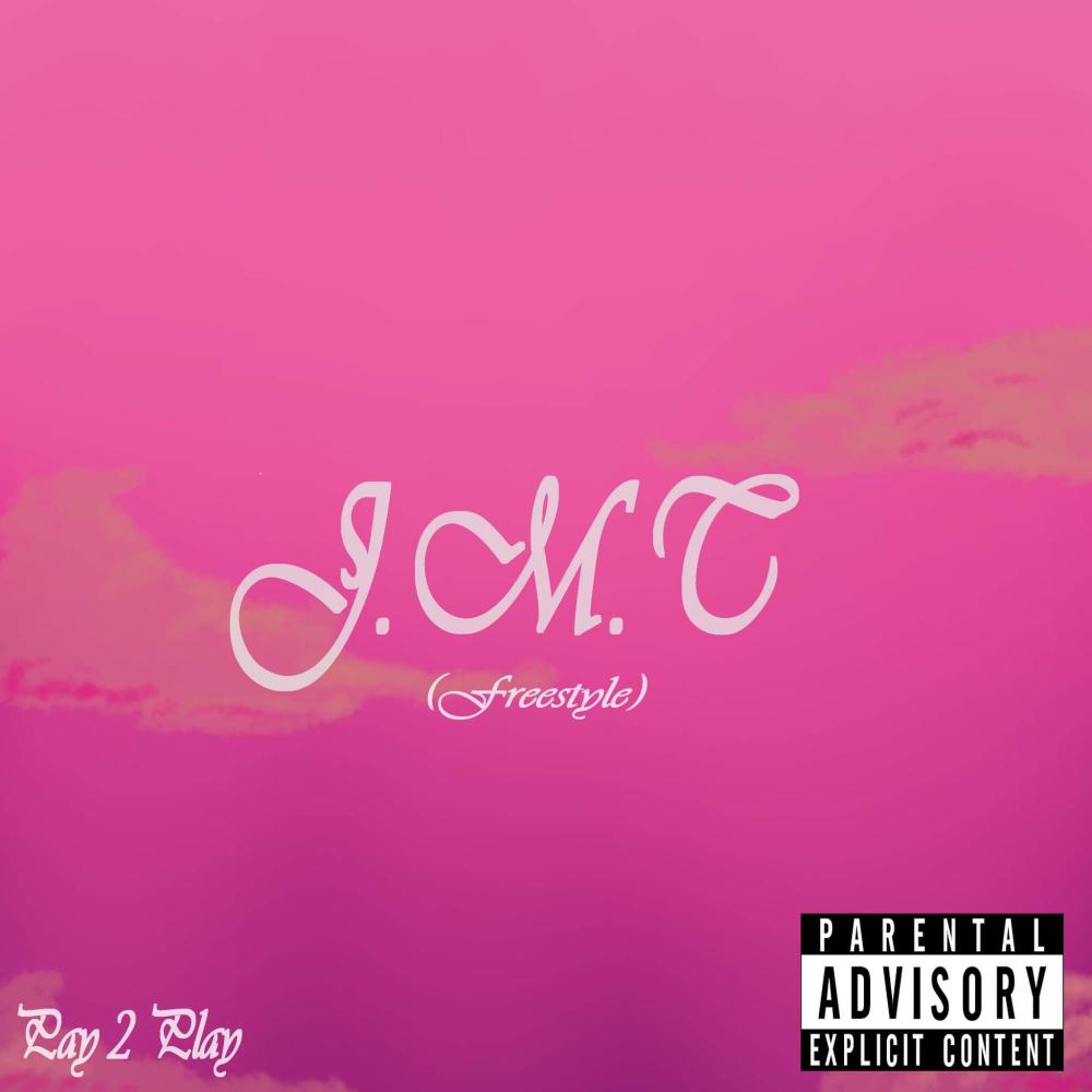 J.M.T (Freestyle) (Explicit)